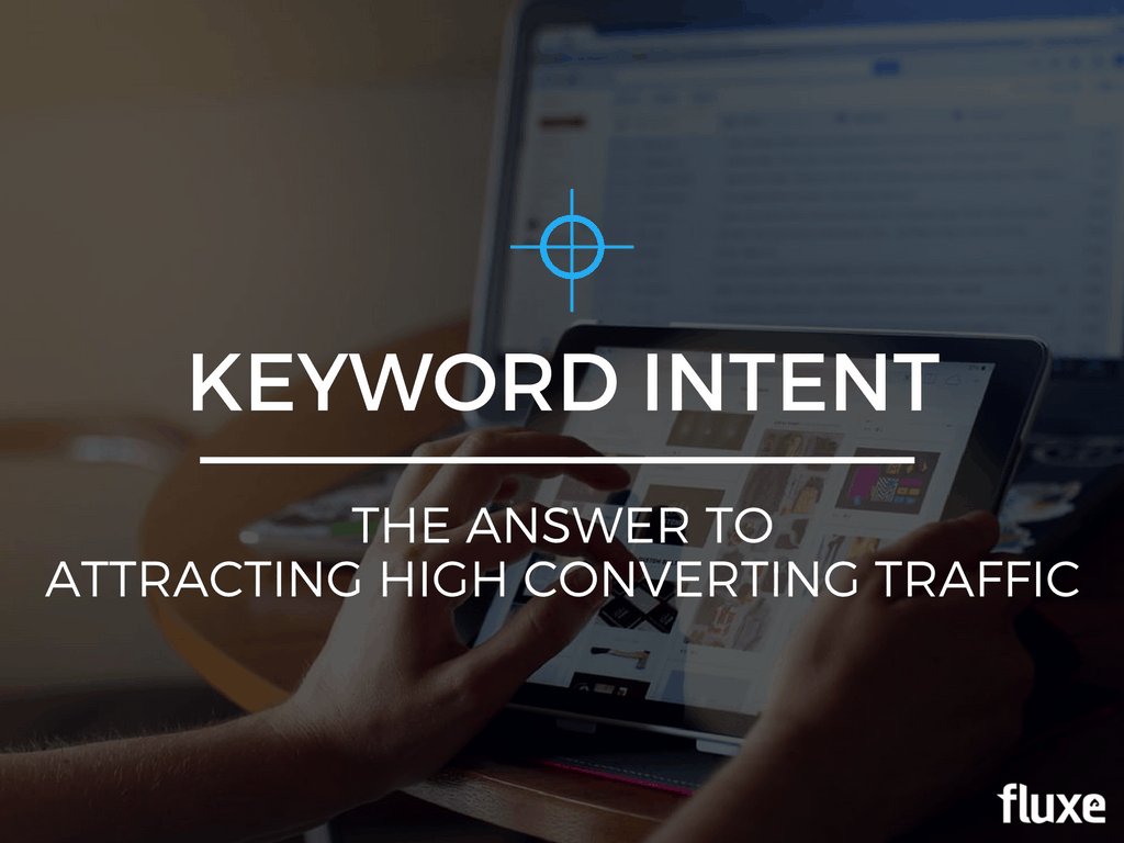 Keyword Intent Attracting High Converting Traffic