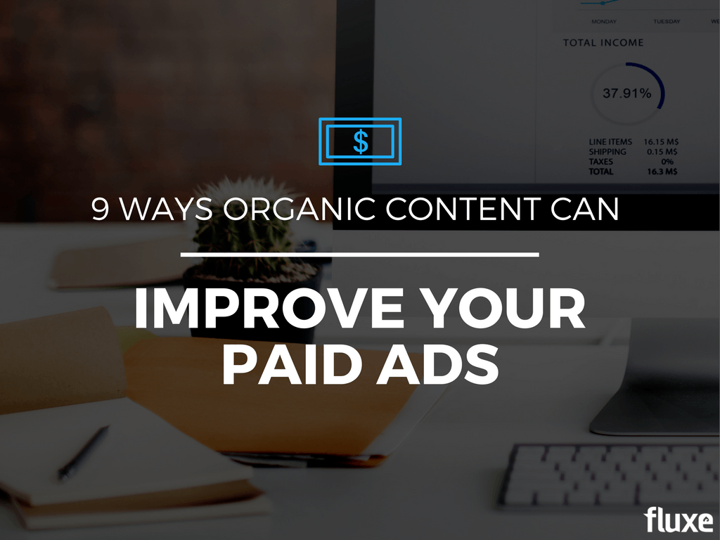 improve paid ads with organic content