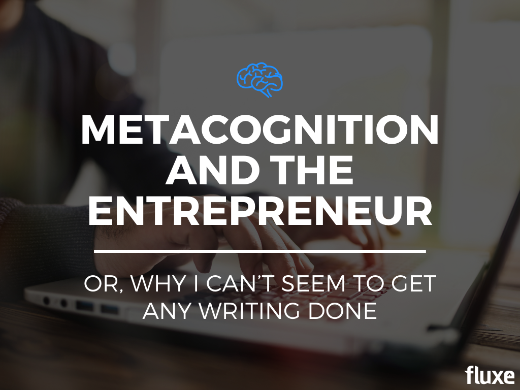 Metacognition Entrepreneur Dunning Kruger