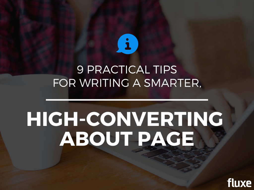 9 Practical Tips for Writing a Smarter, High-Converting About Page