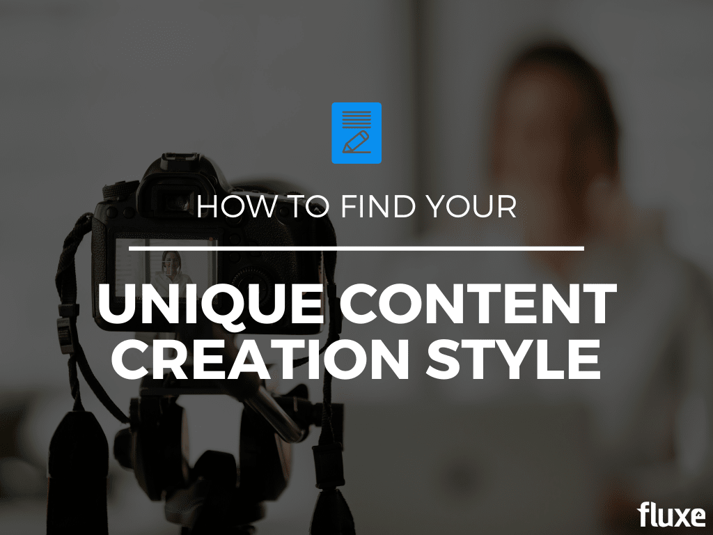 How to Find Your Unique Content Creation Style