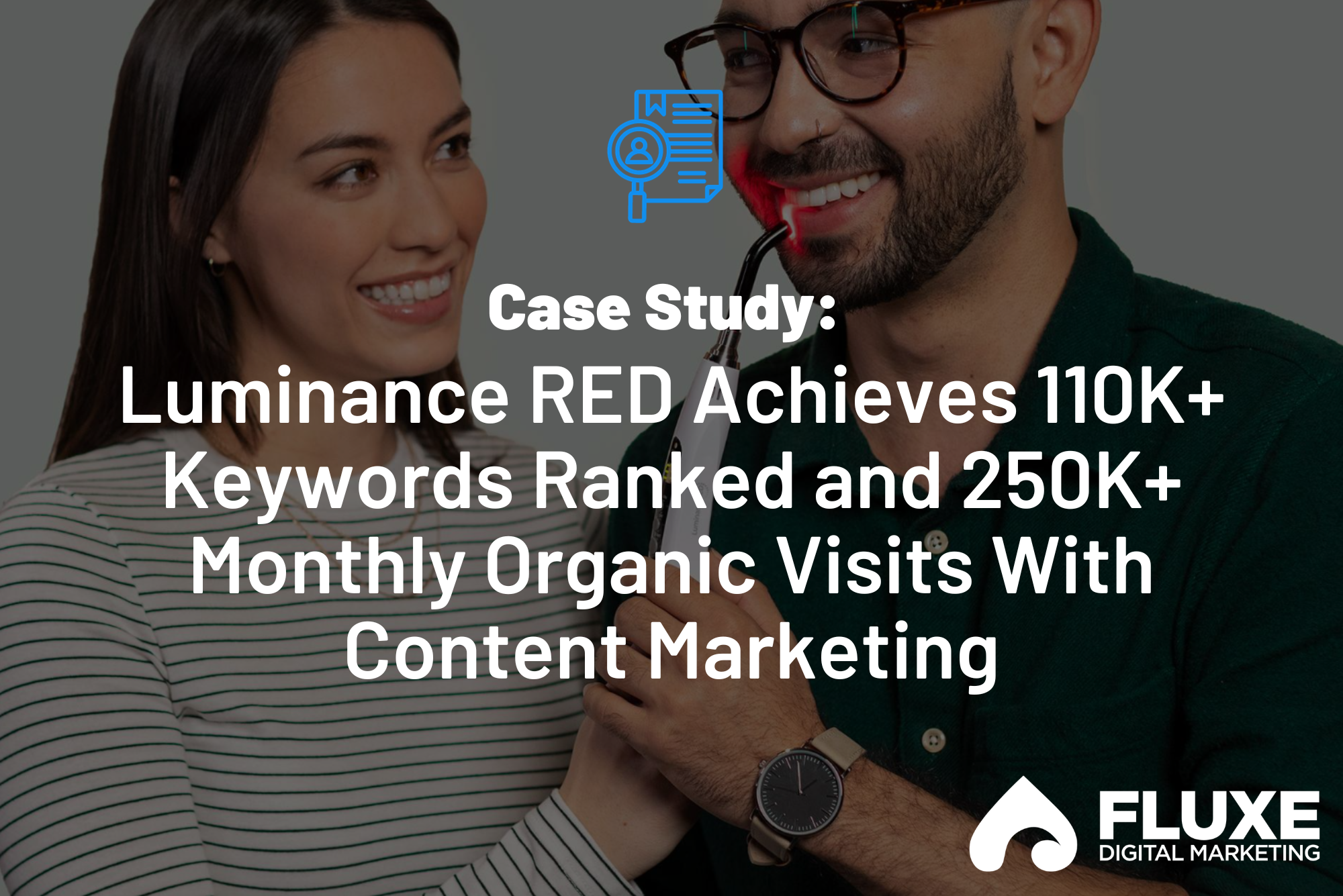 Luminance RED Achieves 110K+ Keywords Ranked and 250K+ Monthly Organic Visits With Content Marketing