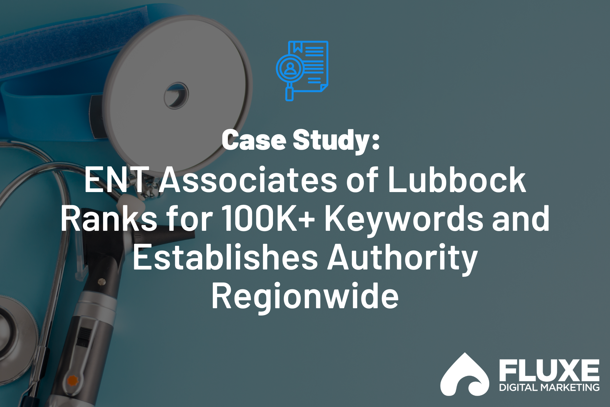 ENT Associates of Lubbock Ranks for 100K+ Keywords and Establishes Authority Regionwide