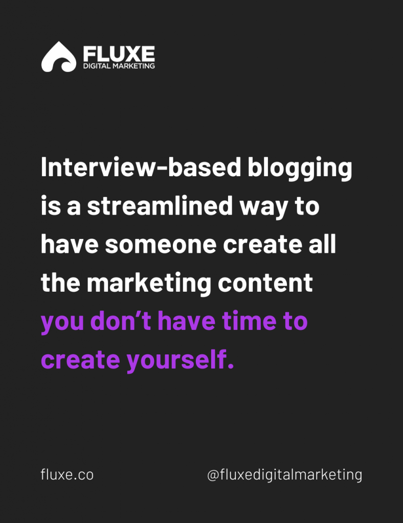 Interview-Based Blogging: How the Busiest CEOs Create Their Best Content Marketing Without Writing a Word